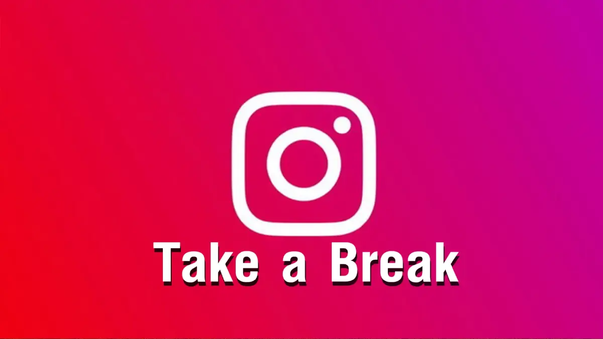 Take a Break ฟีเจอร์ใหม่จาก IG หวังแก้ปัญหาเสพติด-สุขภาพจิตเด็กและวัยรุ่น