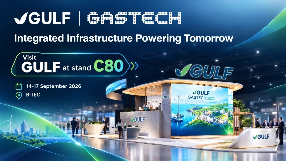 GULF ปักหมุด "Gastech 2026" โชว์ Ecosystem ครบวงจร พลังงาน-ก๊าซธรรมชาติ-ดิจิทัล