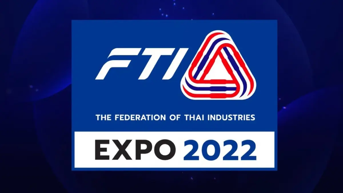 FTI Expo 2022 งานโชว์ศักยภาพไทย สู่สายตาชาวโลก FTI Expo 2022 งานโชว์ศักยภาพไทย สู่สายตาชาวโลก