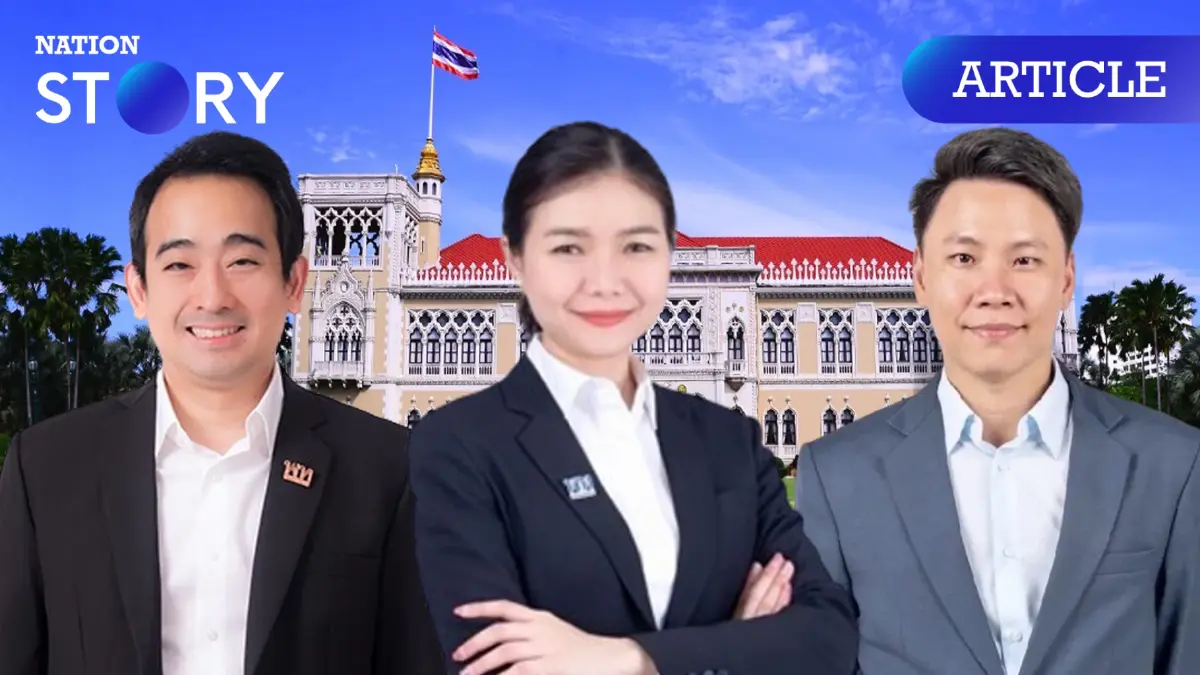 มาทำความรู้จัก 3 รัฐมนตรียังบลัดเป็นใครมาจากไหนก่อนได้นั่งเก้าอี้เสนาบดี