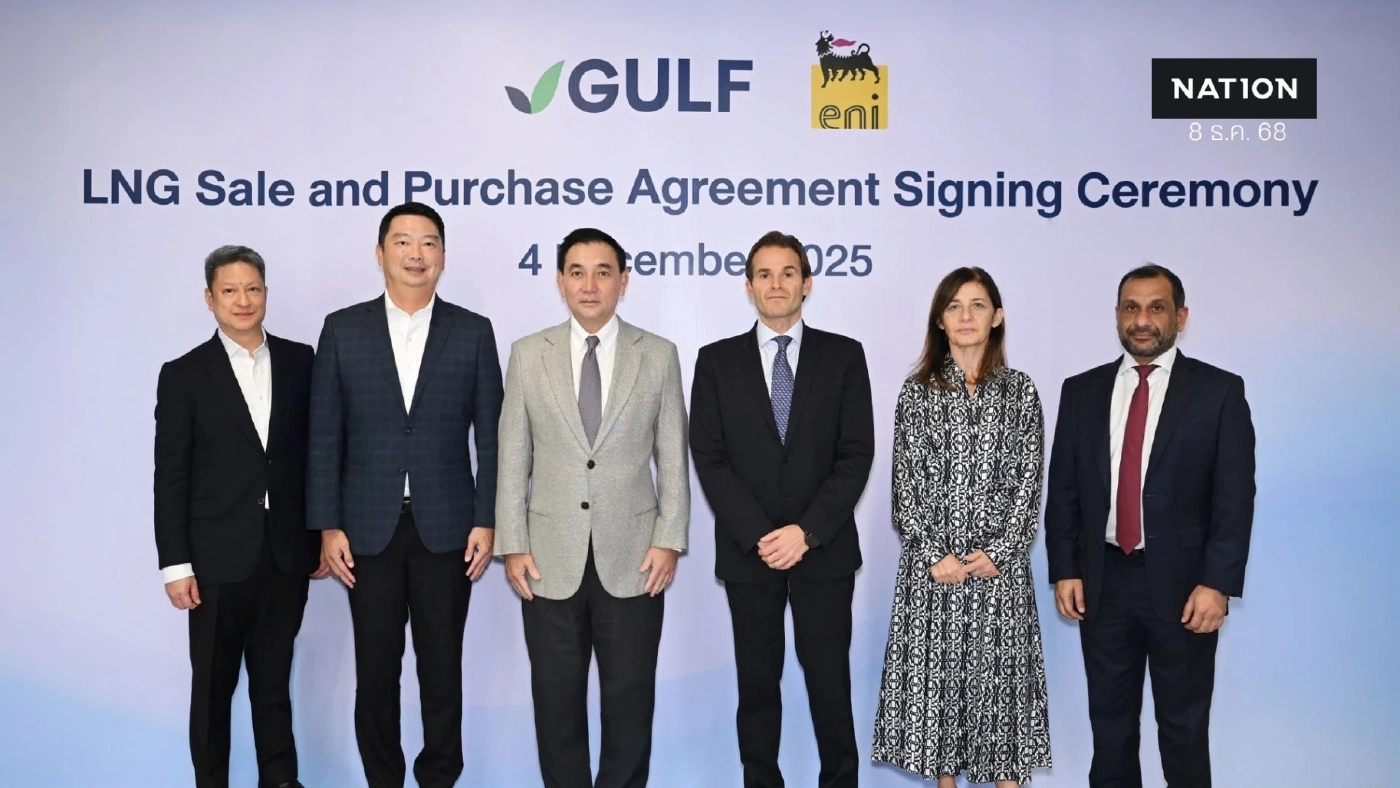 GULF ผนึก Eni บริษัทพลังงานอิตาลี ลงนามสัญญาซื้อขาย LNG  สอดรับแผนการจัดหาก๊าซธรรมชาติ เสริมความมั่นคงด้านพลังงานของประเทศ